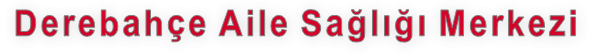 Derebahçe Aile Sağlığı Merkezi